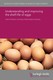 Understanding and improving the shelf-life of eggs